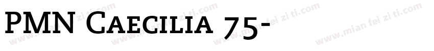 PMN Caecilia 75字体转换